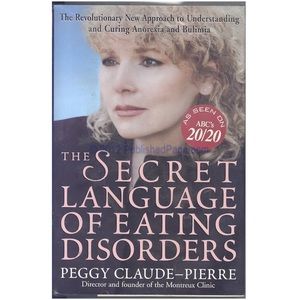 The Secret Language of Eating Disorders Hardcover Book by Peggy Claude-Pierre
